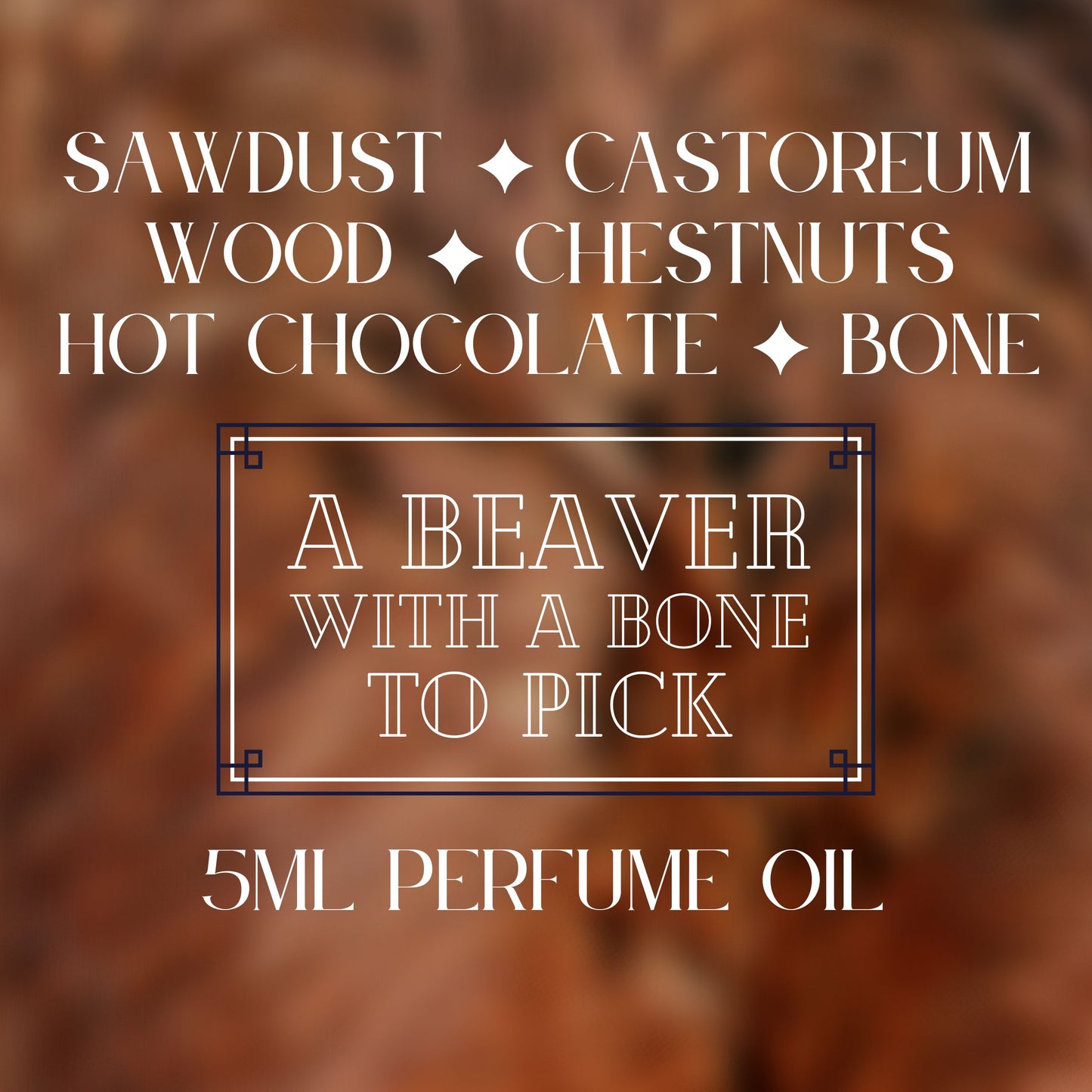 A BEAVER WITH A BONE TO PICK perfume oil
