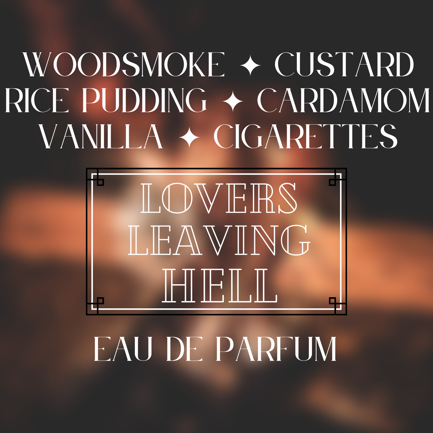 LOVERS LEAVING HELL parfum — woodsmoke, cardamom, rice pudding – OSMOFOLIA