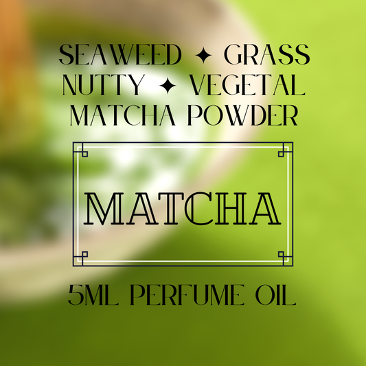 MATCHA perfume oil