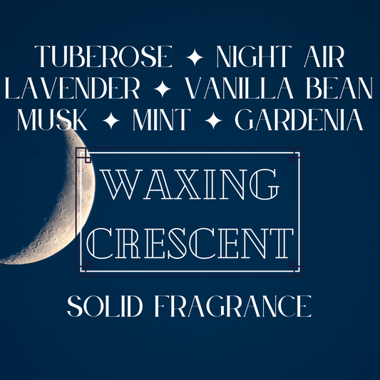 WAXING CRESCENT solid fragrance
