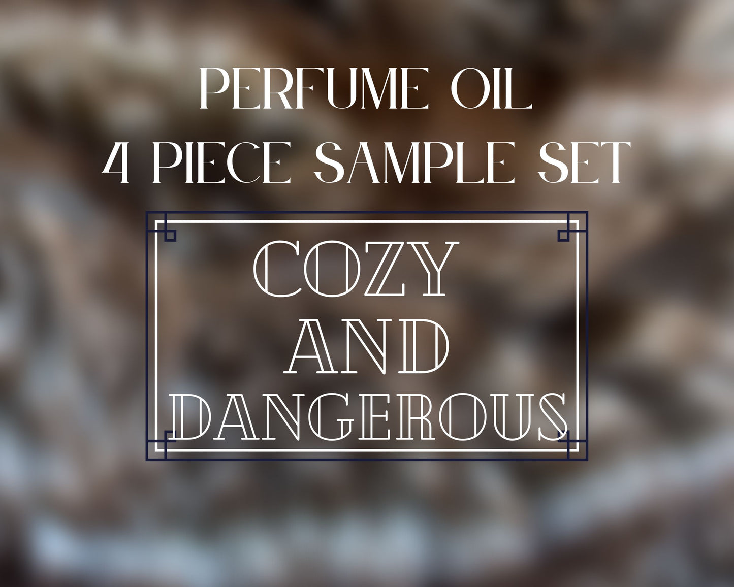2ml Sampler Set — COZY AND DANGEROUS